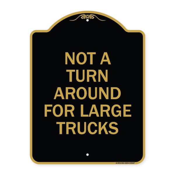 Signmission Not Turn Around for Large Trucks, Black & Gold Aluminum Architectural Sign, 18" x 24", BG-1824-23547 A-DES-BG-1824-23547 - main